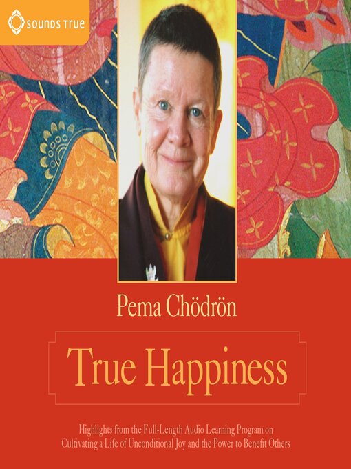 Title details for True Happiness by Pema Chödrön - Wait list